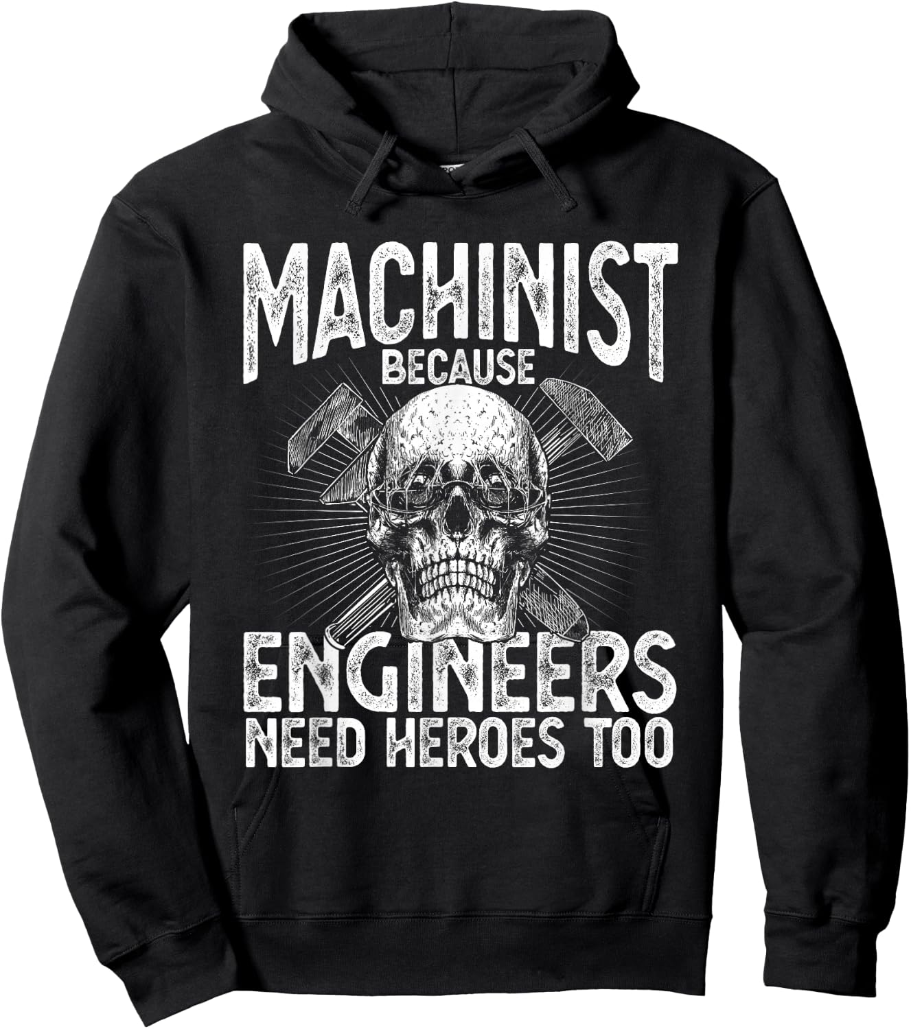 Machinist Because Engineers Need Heroes Too Funny Machinist Hoodie - Hoodie | Black