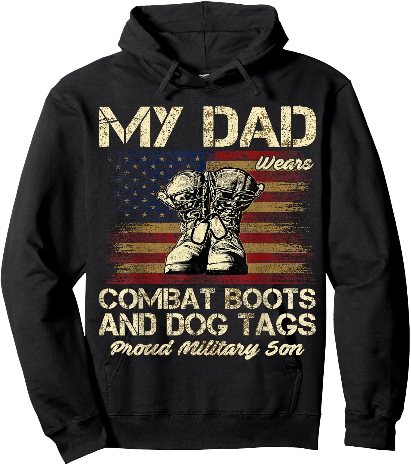 My Dad Wears Combat Boots and Dog Tags Proud Son Hoodie - Hoodie | Black