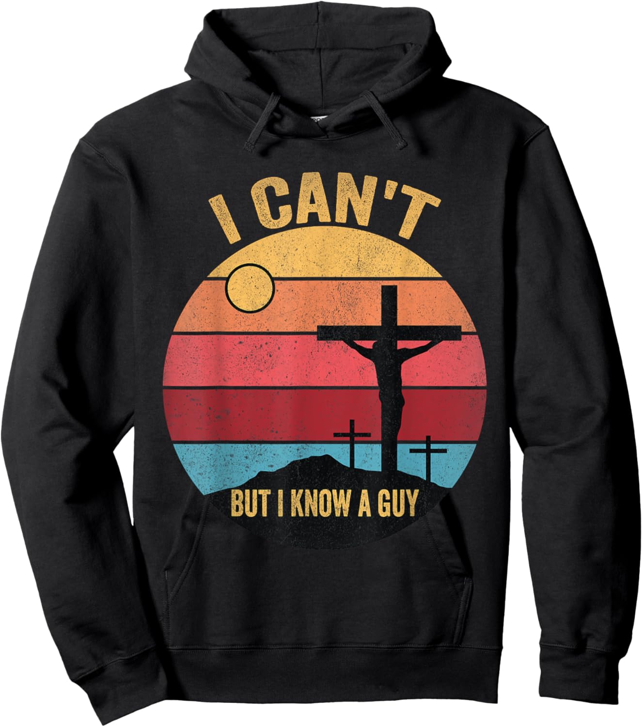 I Can't But I Know A Guy Jesus Cross Hoodie - Hoodie | Black