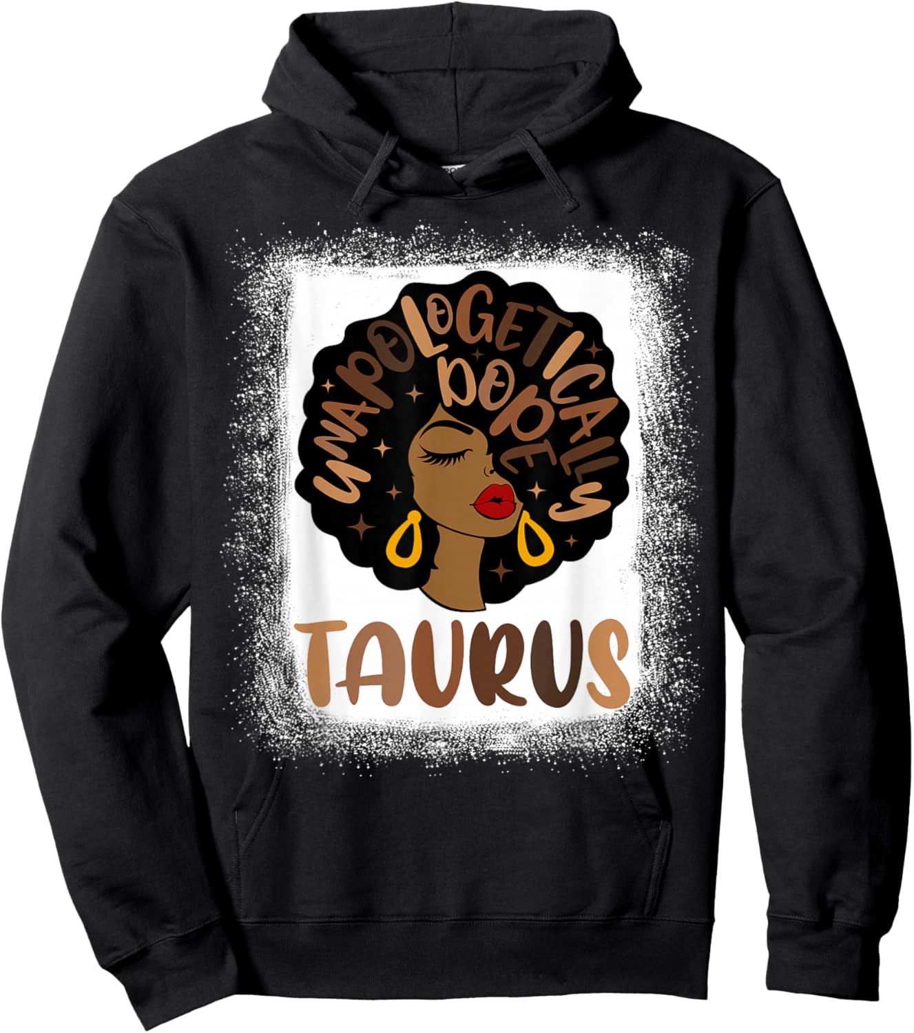 Unapologetically Dope Taurus Bleached Black Woman Hoodie - Hoodie | Black
