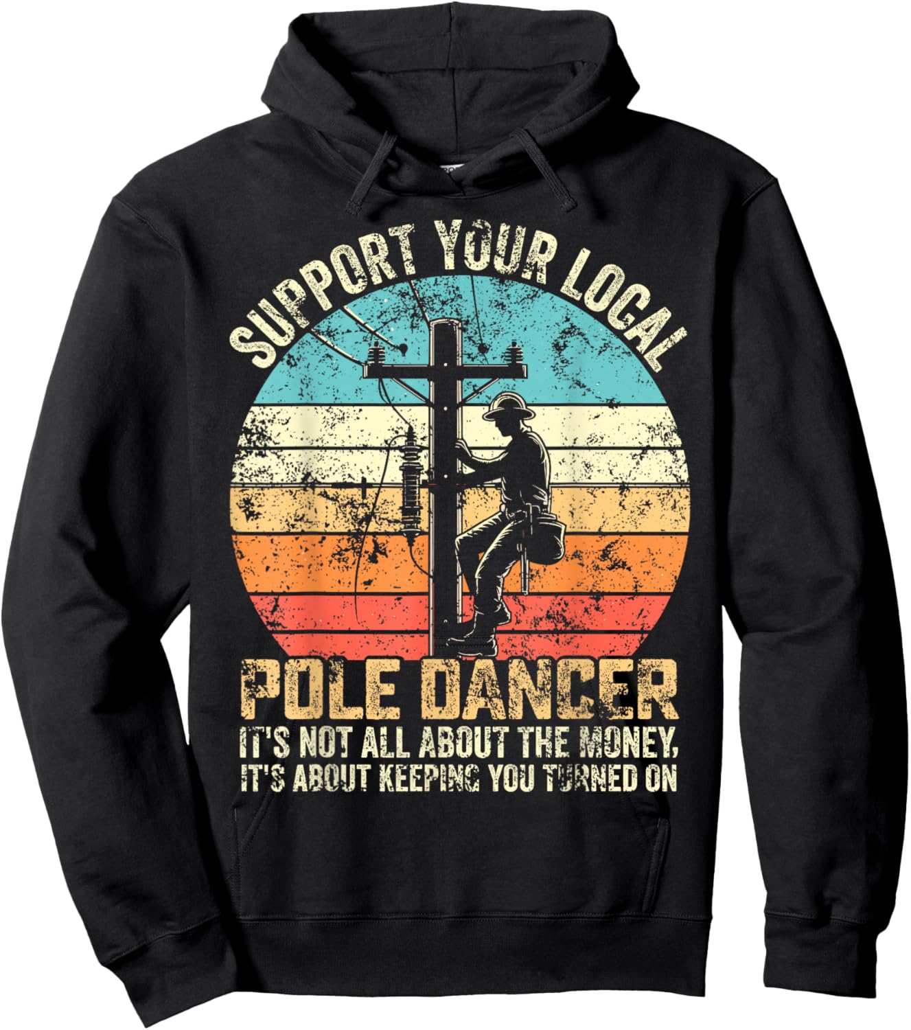 Support your local pole dancer lineman men retro vintage Hoodie - Hoodie | Black