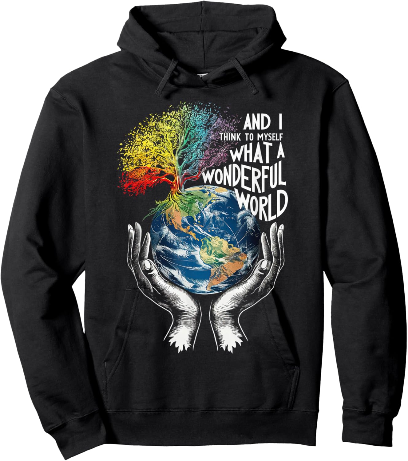 And I Think To Myself What A Wonderful World Earth Day Hoodie - Hoodie | Black