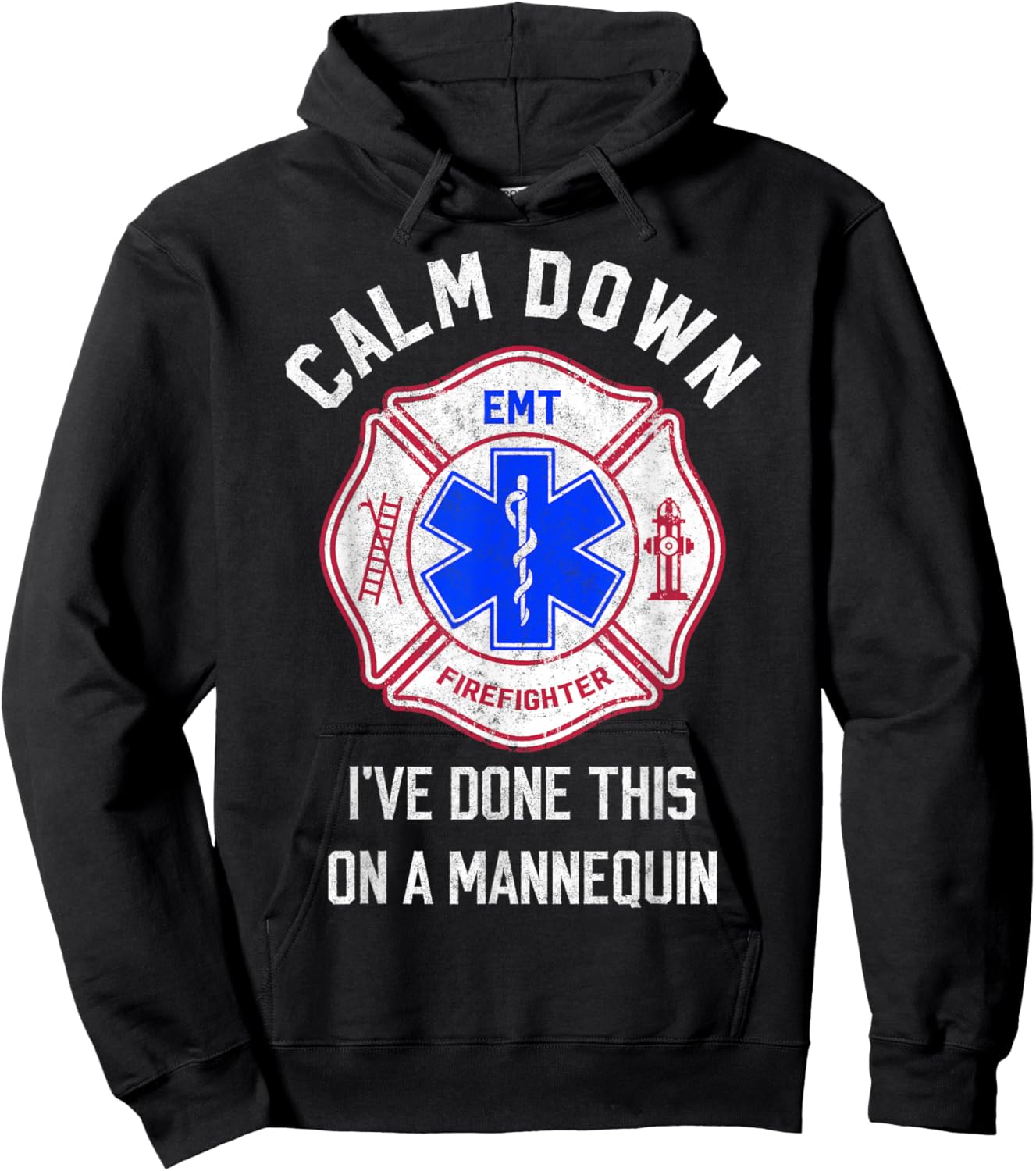 I've Done This on Mannequin Funny Firefighter EMT Paramedic Hoodie - Hoodie | Black