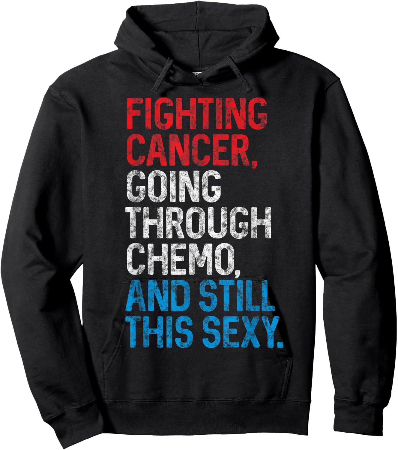 Funny Cancer Fighter Inspirational Quote Chemo Patient Gift Hoodie - Hoodie | Black