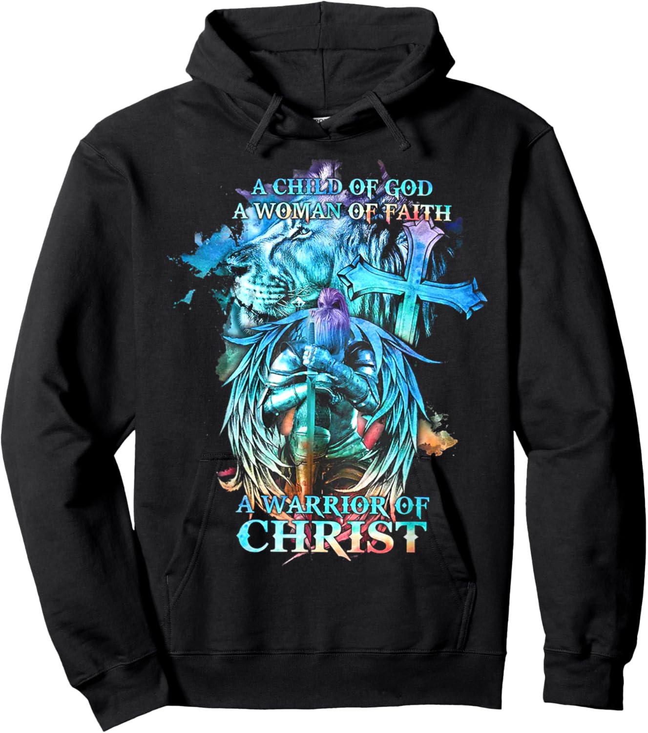 A Child Of God A Woman Of Faith A Warrior Of Christ - Lion Hoodie - Hoodie | Black