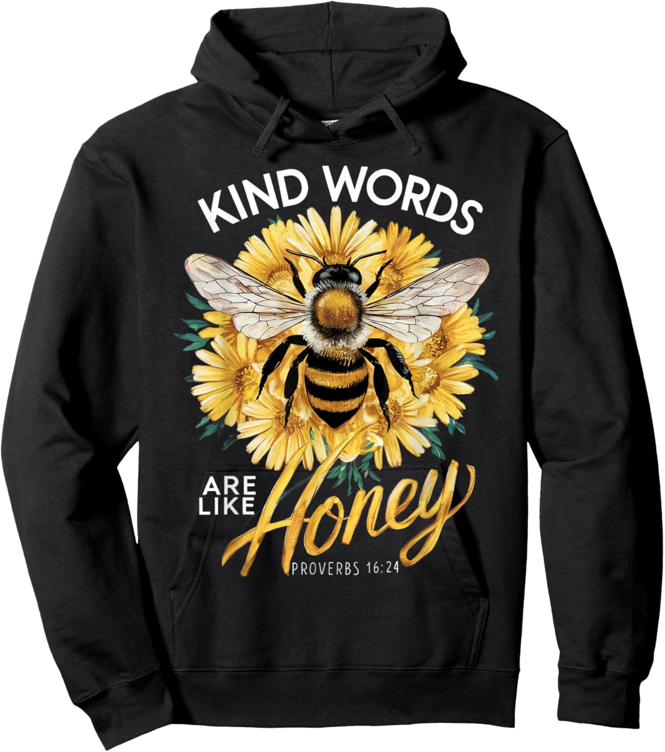 Kind Words Are Like Honey Christian Quotes Saying Love Bee Hoodie - Hoodie | Black