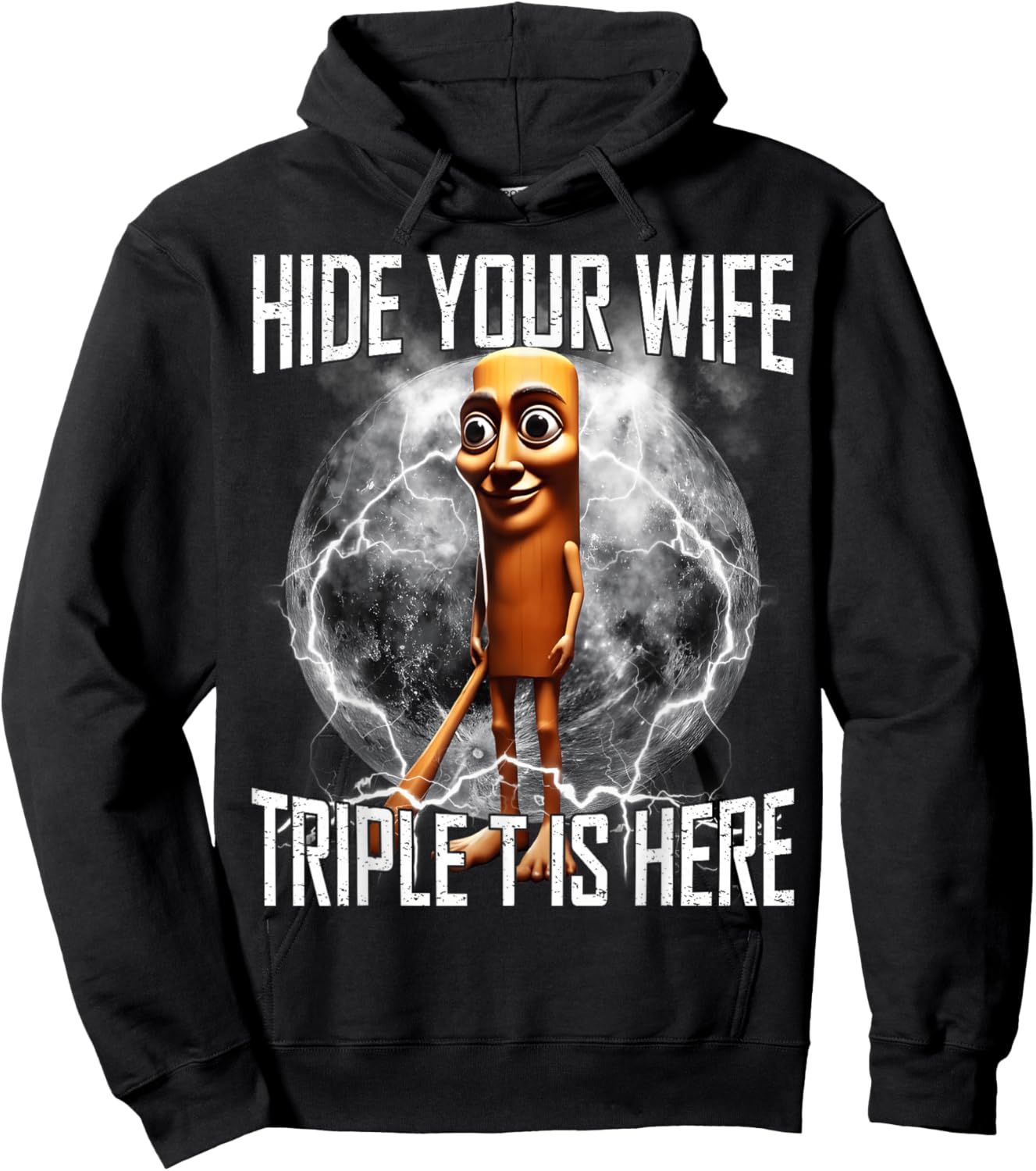 Hide Your Wife Triple T is Here Funny Tung Tung Tung Sahur Hoodie - Hoodie | Black