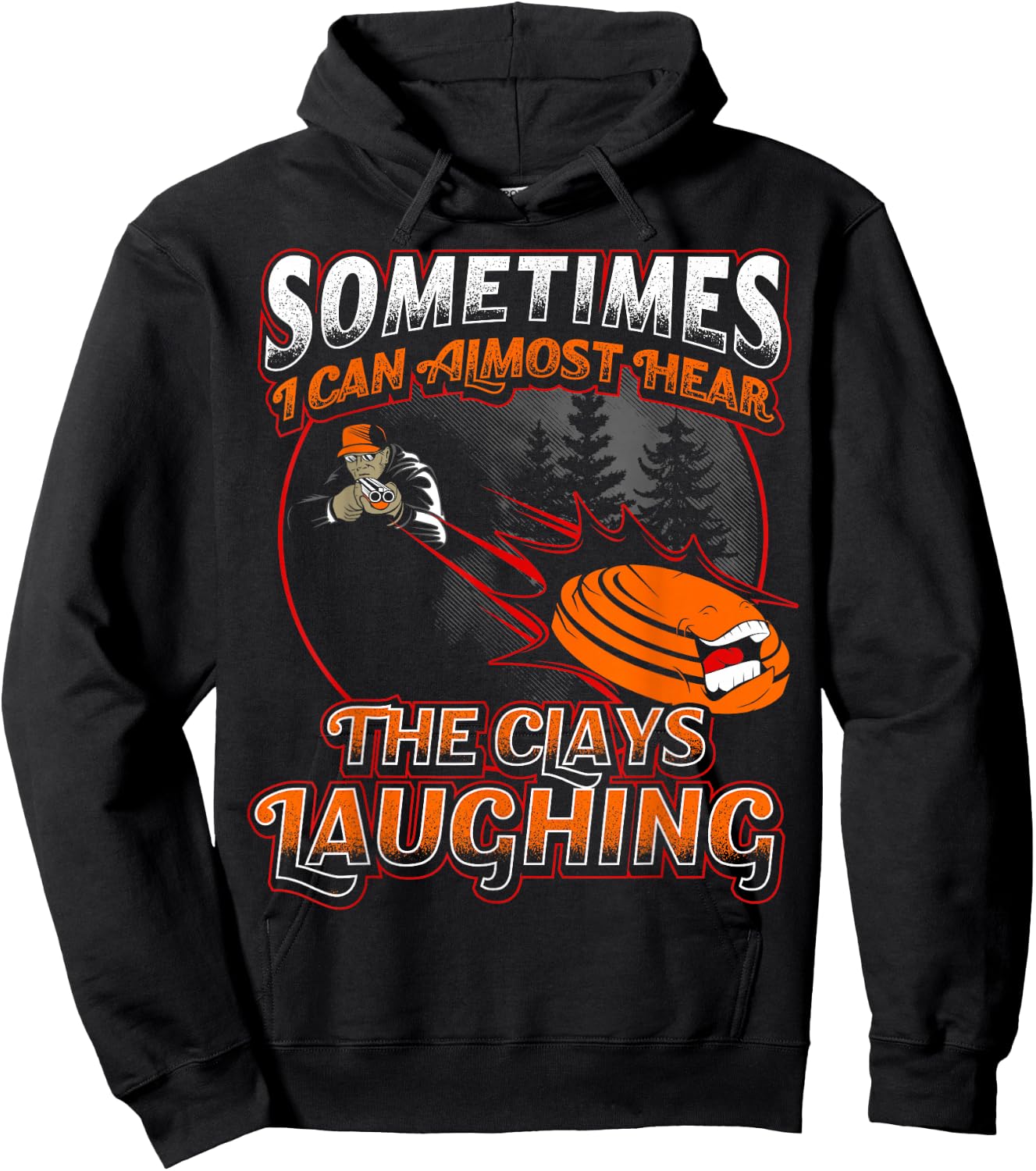 Almost Hear Clays Laughing Funny Skeet Trap Sporting T Hoodie - Hoodie | Black