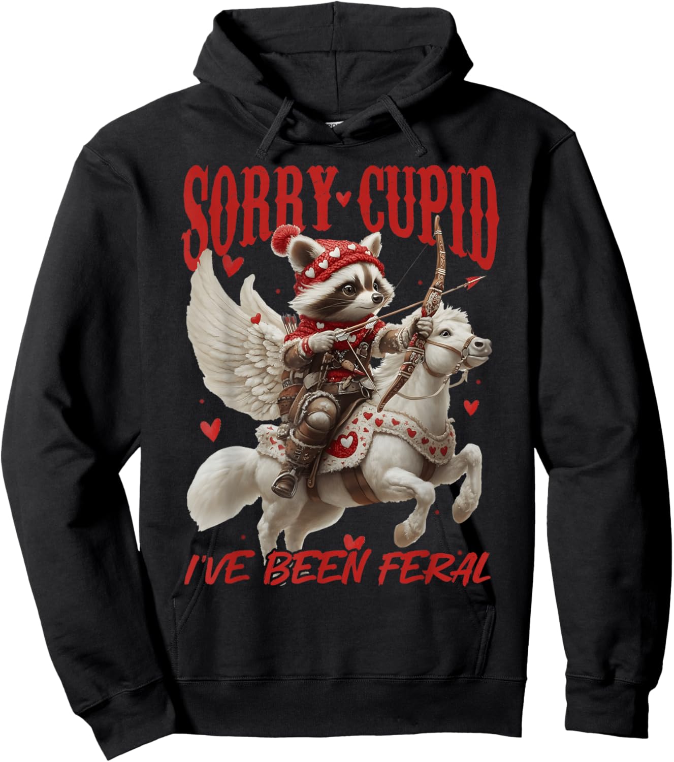 Sorry Cupid I’ve Been Feral Funny Raccoon Valentine’s Day Hoodie - Hoodie | Black