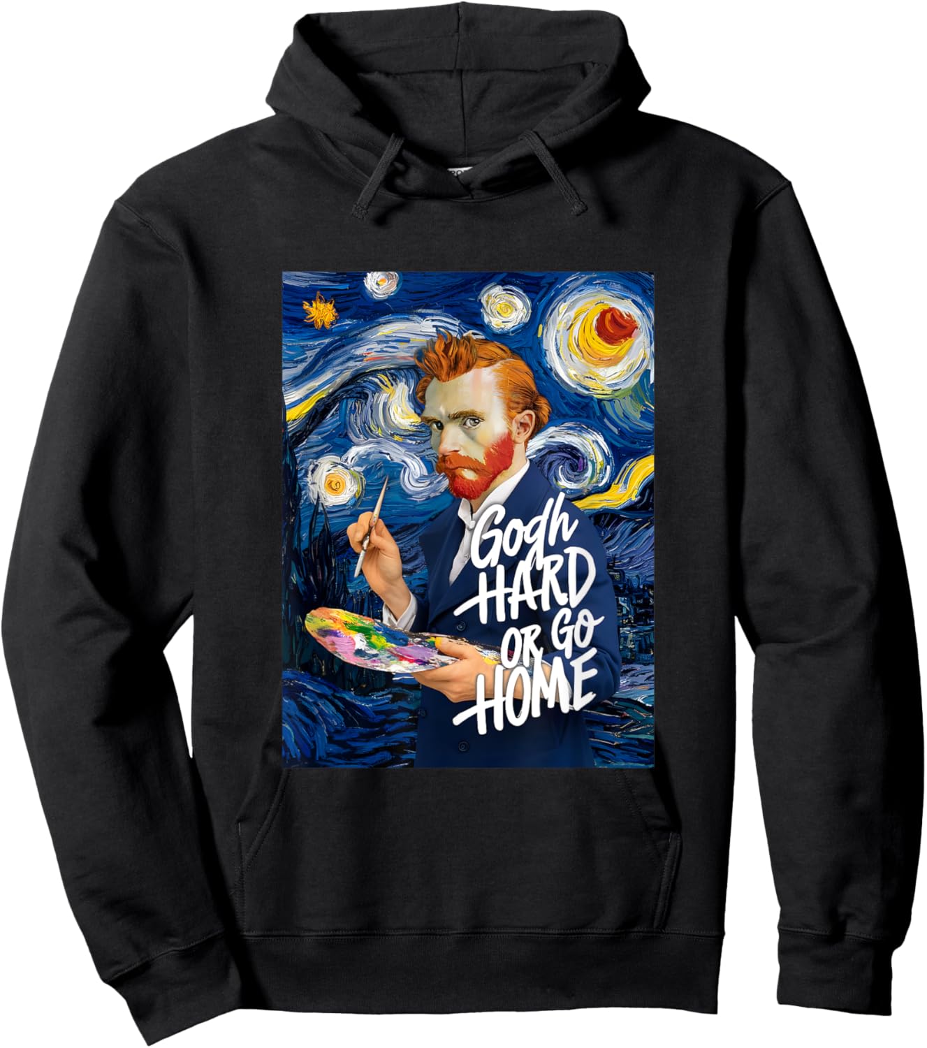 Vincent Van Gogh Hard Or Go Home Artist Humor Pun Hoodie - Hoodie | Black