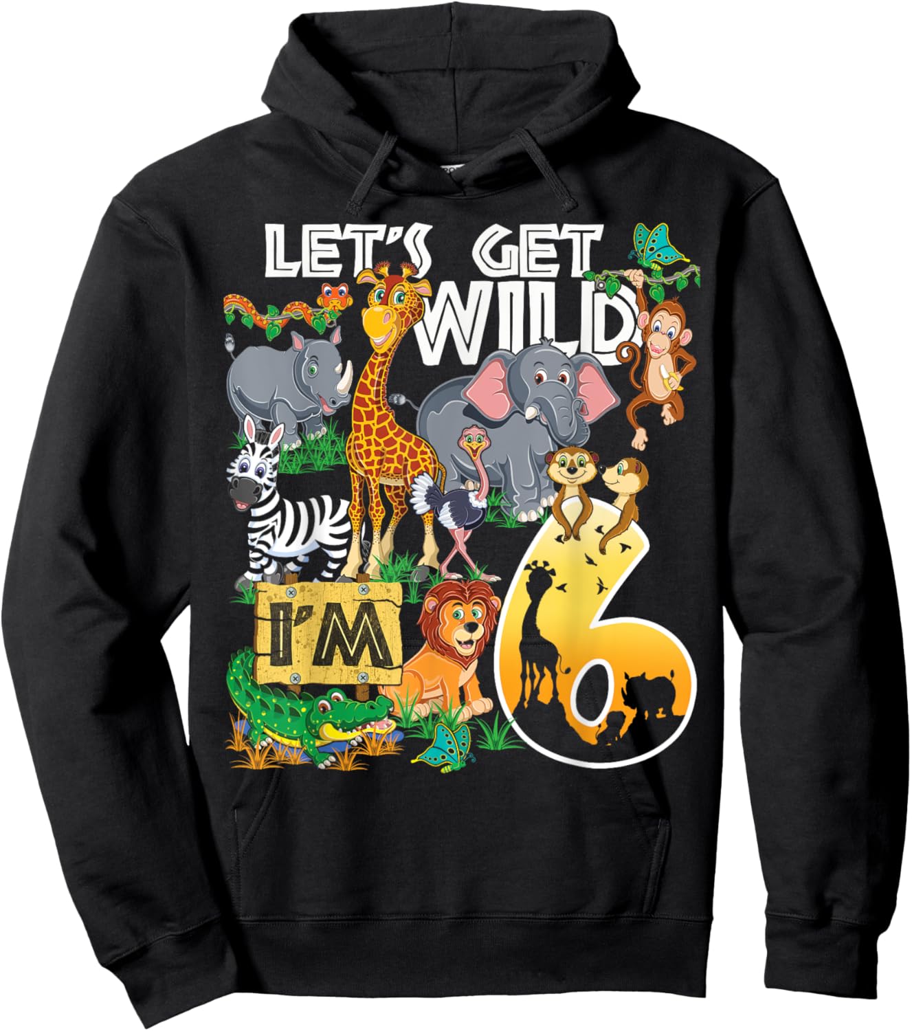 Kids Safari Zoo 6th Birthday Party Let's Get Wild I'm 6 Hoodie - Hoodie | Black