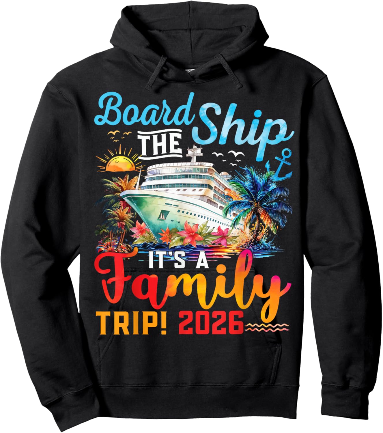 Board The Ship It's A Family Trip 2026 Group Matching Cruise Hoodie - Hoodie | Black