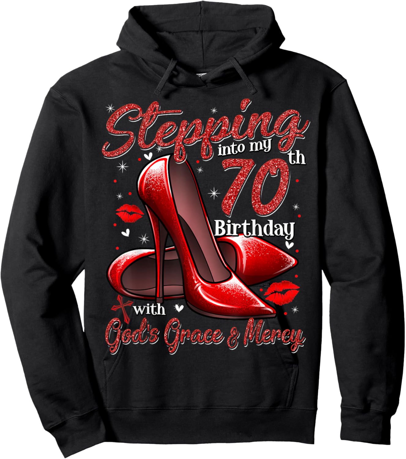High Heels Stepping Into My 70th Birthday 70 and Fabulous Hoodie - Hoodie | Black