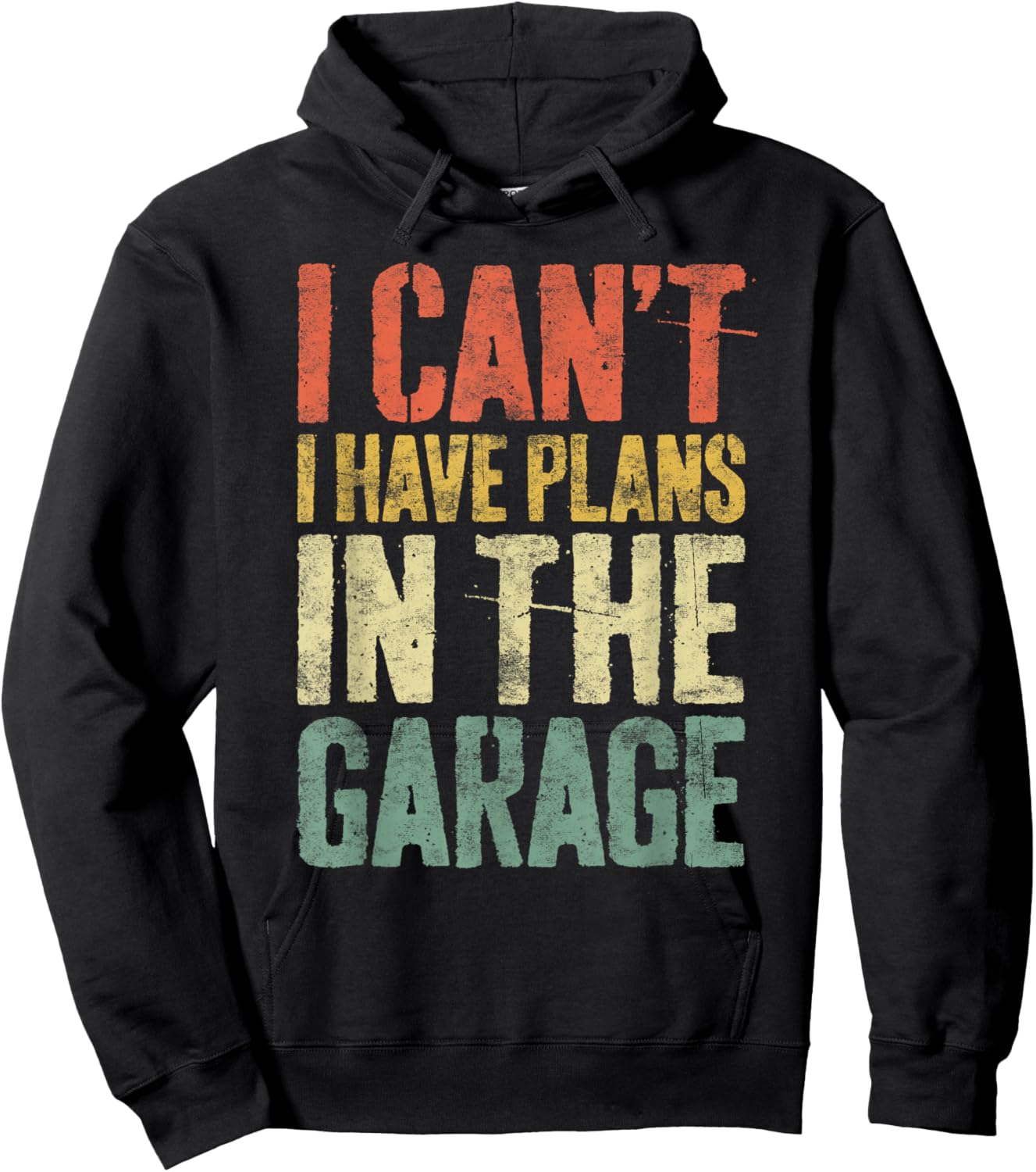 I Can't I Have Plans In The Garage Shirt Men Mechanic Dad Hoodie - Hoodie | Black