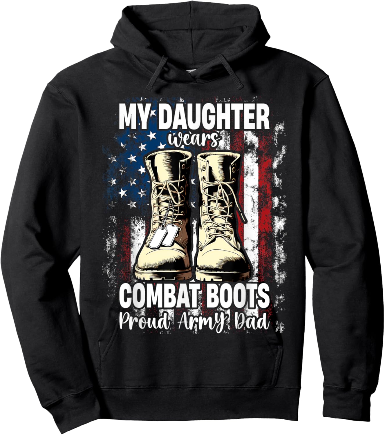 My Daughter Wears Combat Boots Proud Army Dad Veteran Day Hoodie - Hoodie | Black