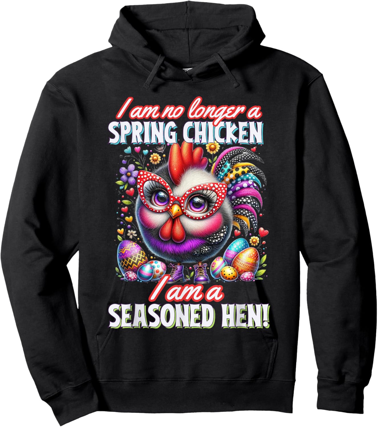 Crazy Chicken Lady Not a Spring Chicken Easter Seasoned Hen , Small Hoodie - Hoodie | Black