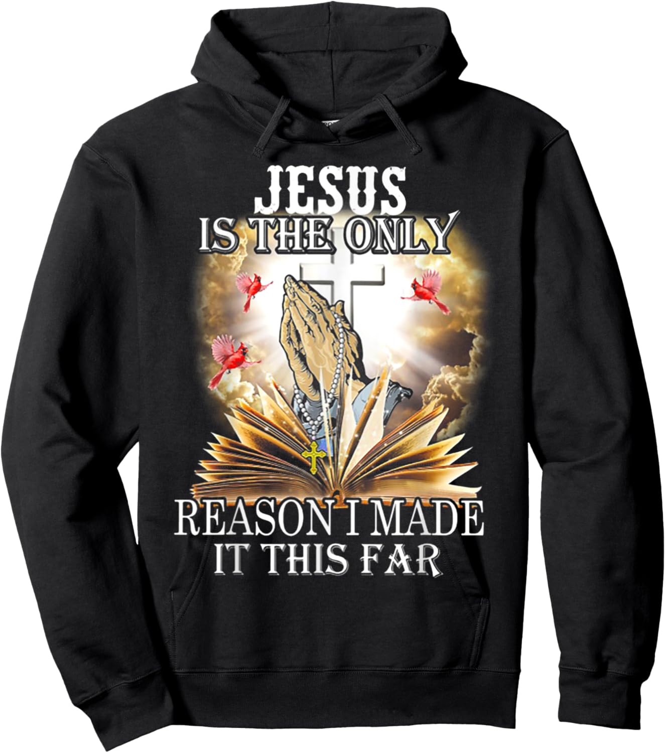 Jesus is the only reason i made it this far Hoodie - Hoodie | Black