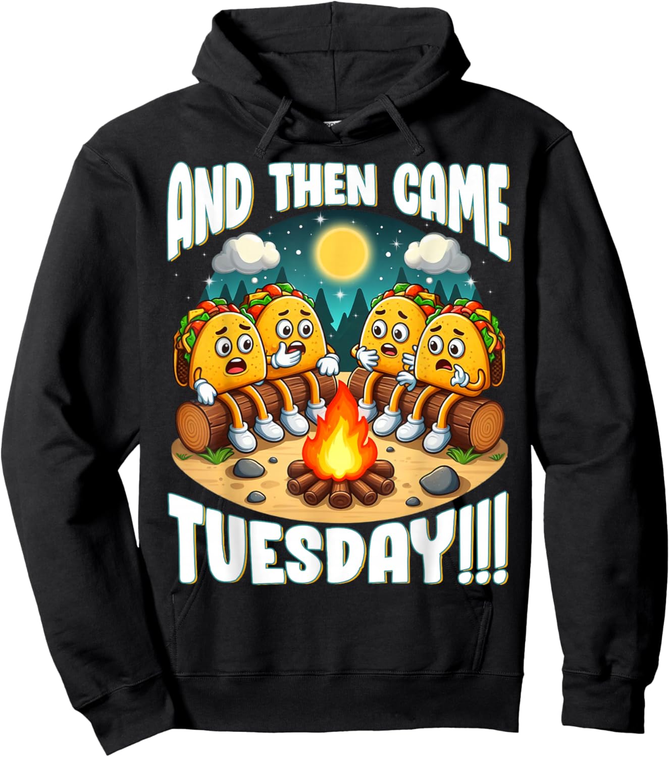 and Then Came Tuesday Scary Campfire Story Taco Tuesday Hoodie - Hoodie | Black