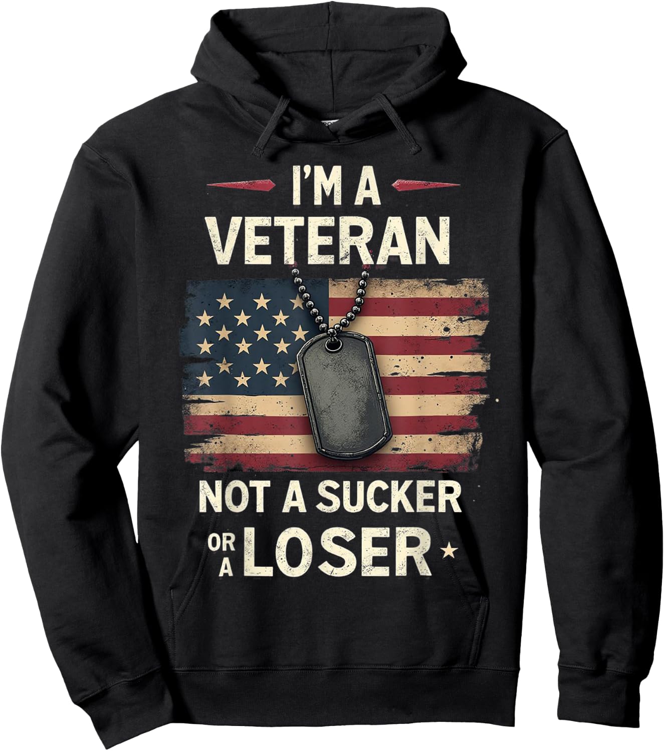 I'm a Veteran Not a Sucker or a Loser Proud Military Veteran Hoodie - Hoodie | Black