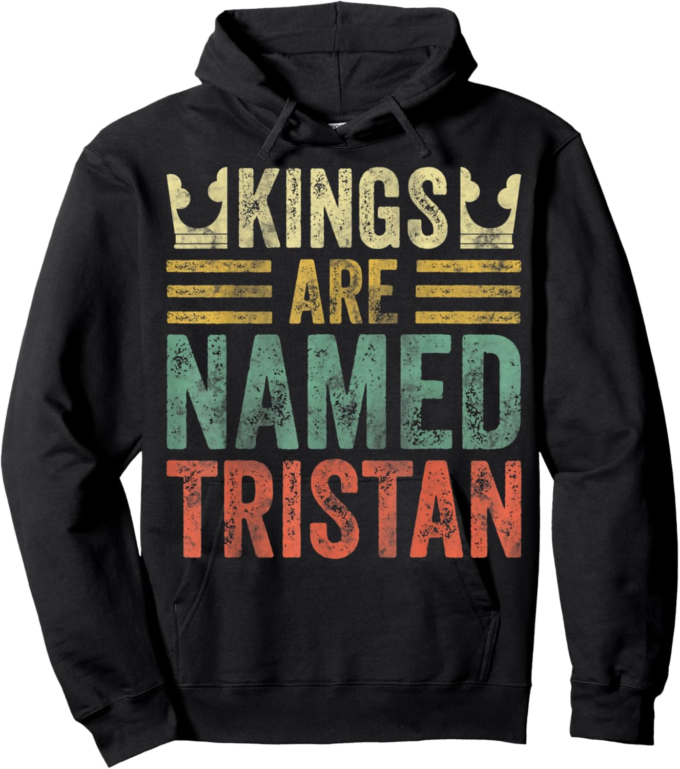 Kings Are Named Tristan Shirt Funny Personalized Name Hoodie - Hoodie | Black