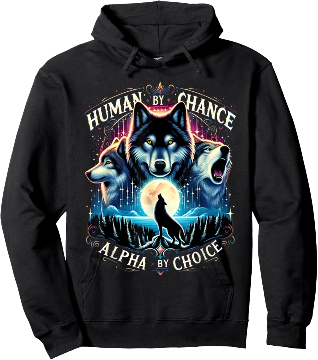 Human By Chance Alpha By Choice Cool Wolves Funny Wolf Meme Hoodie - Hoodie | Black