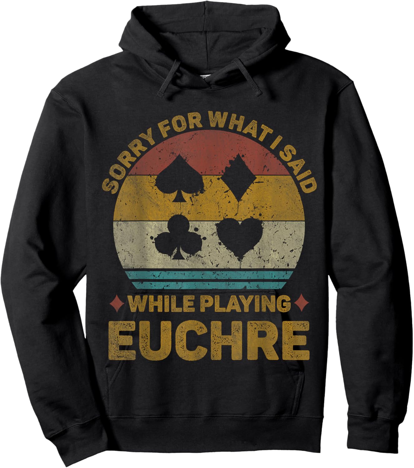 Vintage Sorry for What I Said While Playing Euchre Card Game Hoodie - Hoodie | Black
