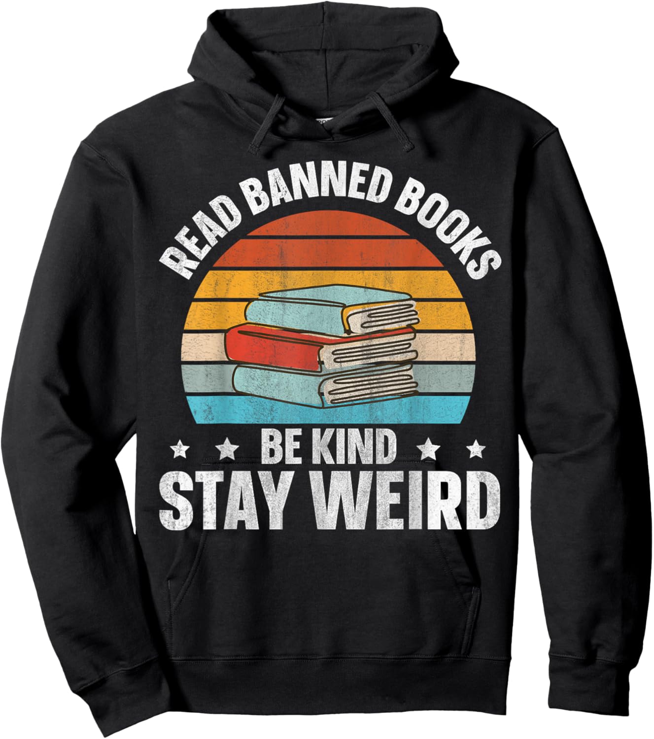 Read Banned Books Be Kind Stay Weird Hoodie - Hoodie | Black