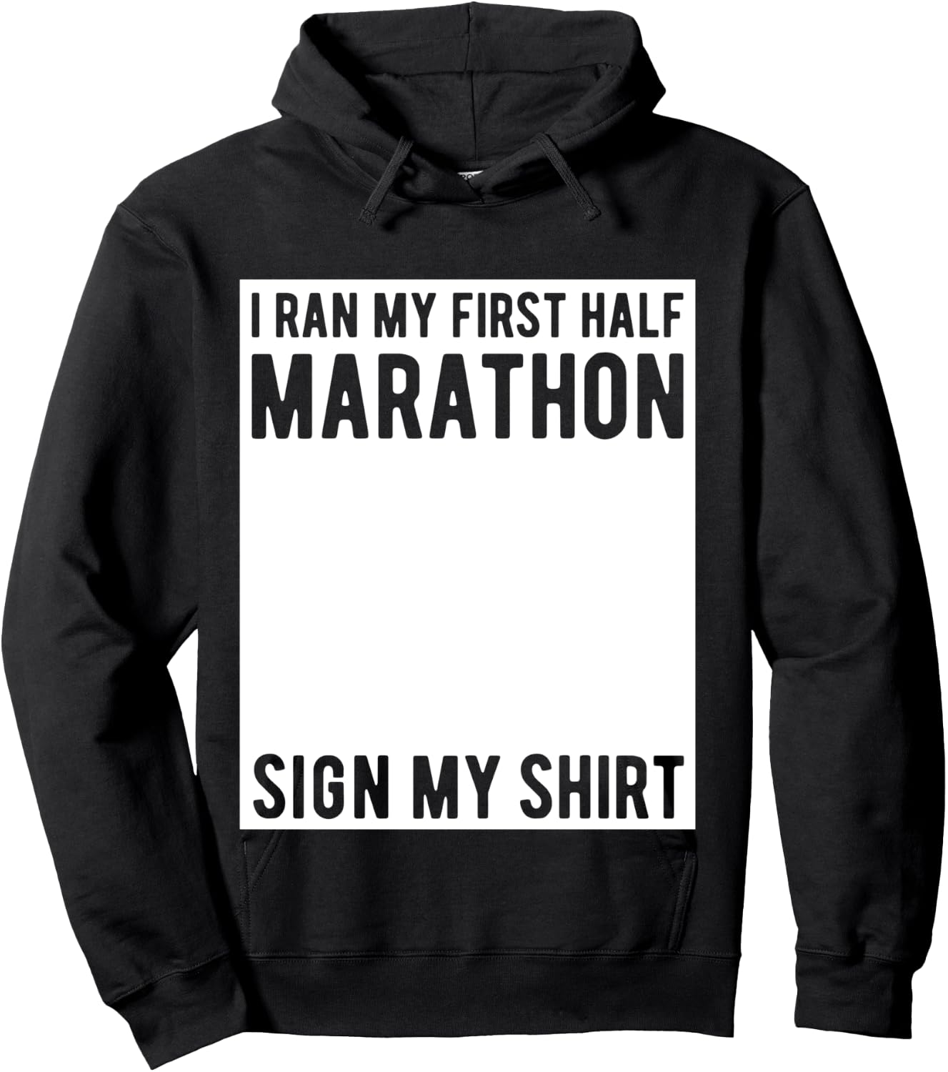 My First Half Marathon Sign My Shirt First Half Marathon Hoodie - Hoodie | Black