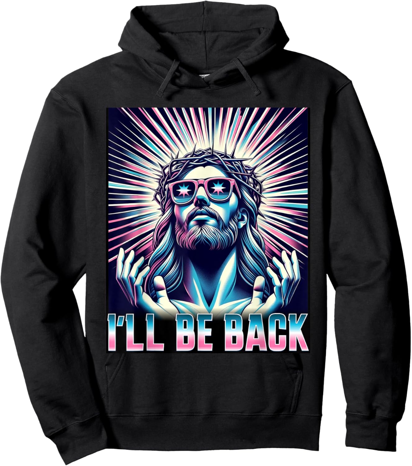 Funny Meme Quote Christian Humor I'll Be Back Jesus Hoodie - Hoodie | Black