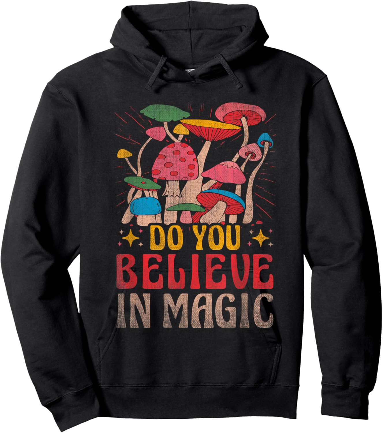 Do You Believe In Magic Funny Mushroom Hoodie - Hoodie | Black