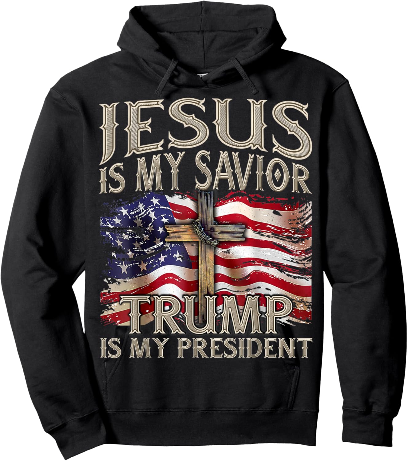 Jesus is My Savior Trump is My President 2024 American Flag Hoodie - Hoodie | Black