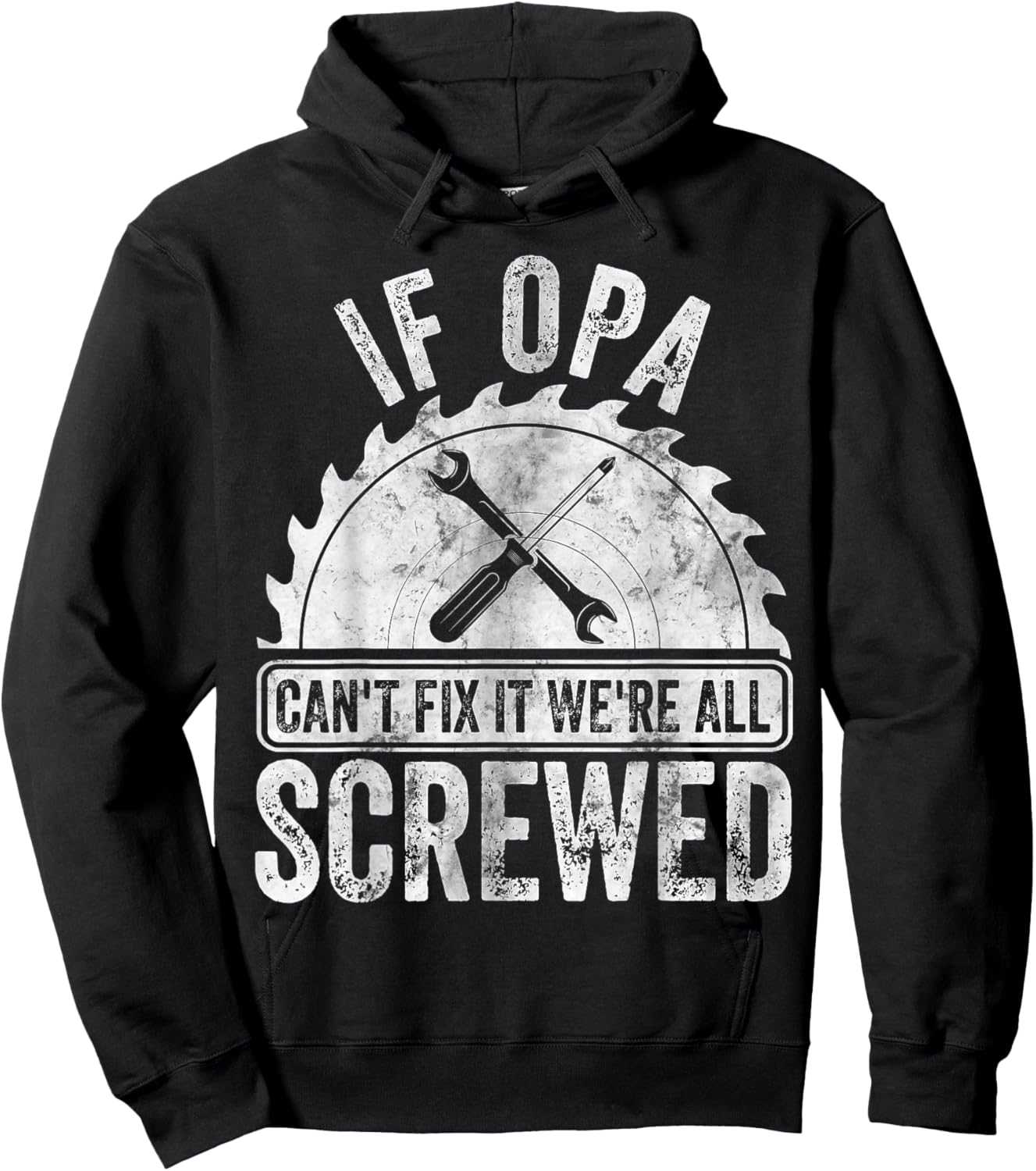 If Opa Can't Fix It We're All Screwed Shirt Father's Day Hoodie - Hoodie | Black