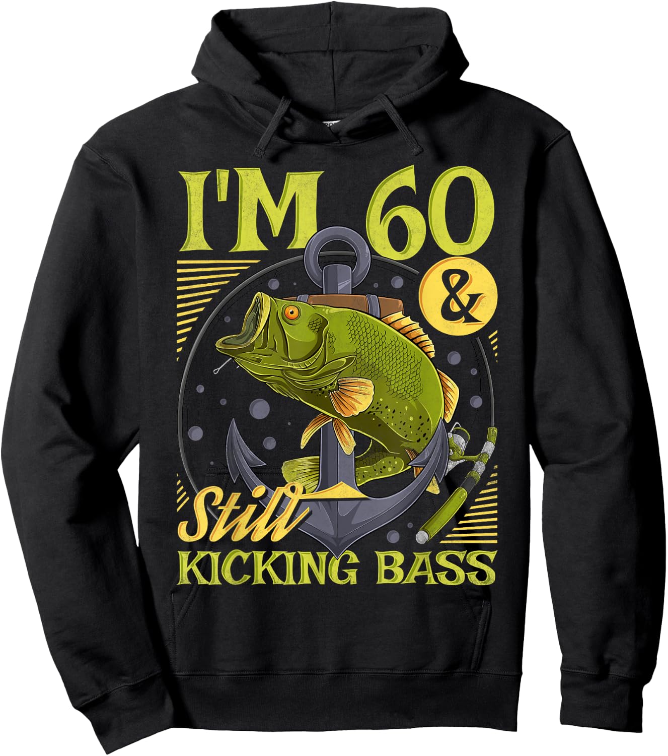 60th Birthday Fishing, 60 Years Old And Still Kicking Bass Hoodie - Hoodie | Black
