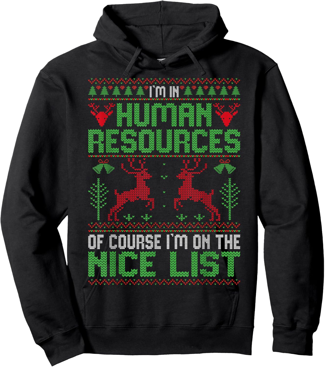 I'm In Human Resources Of Course - Xmas HR Ugly Christmas Hoodie - Hoodie | Black