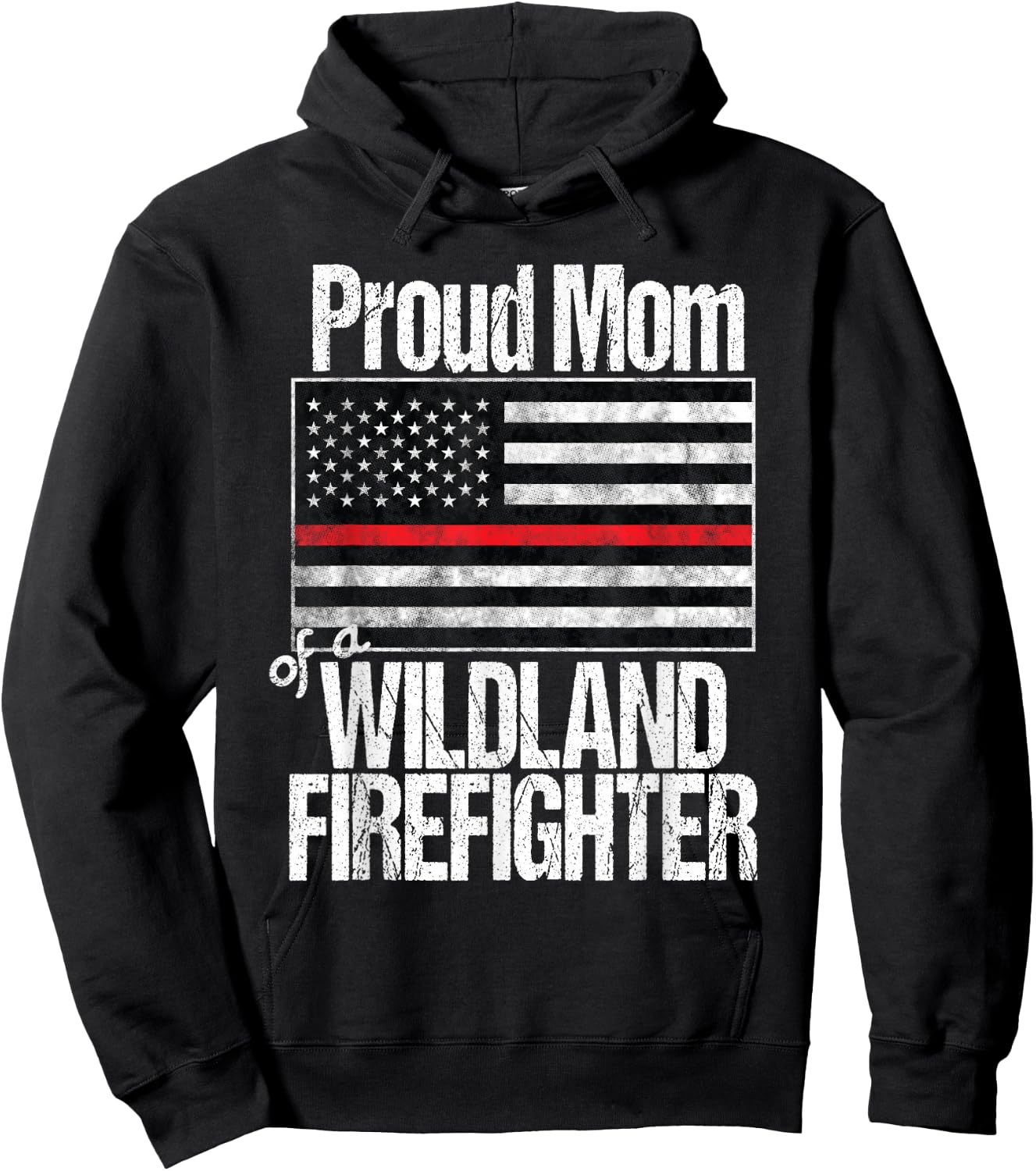 Red Line Flag - Proud Mom of a Wildland Firefighter Hoodie - Hoodie | Black