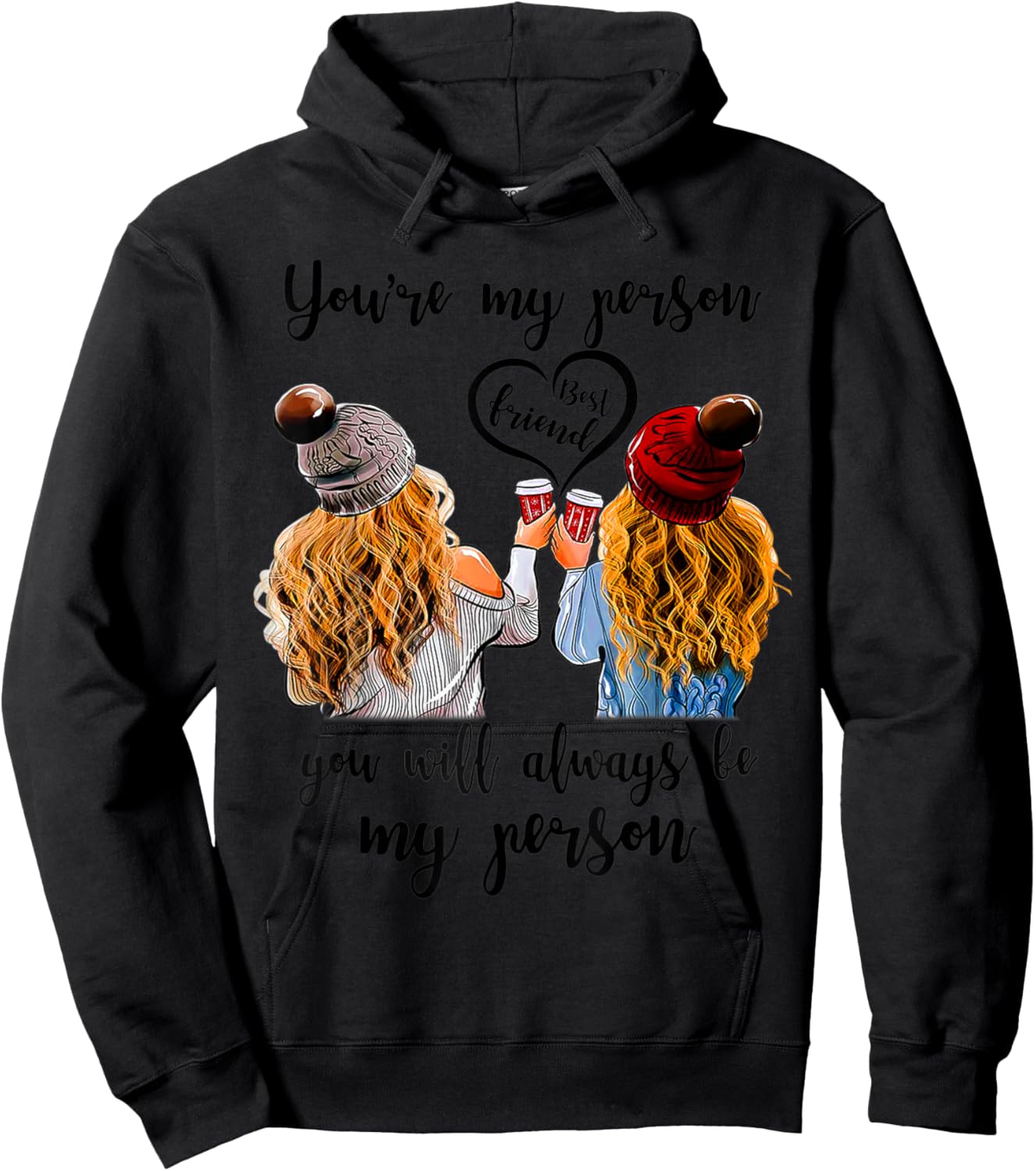 Best Friend You Are My Person You Will Always Be My Person Hoodie - Hoodie | Black
