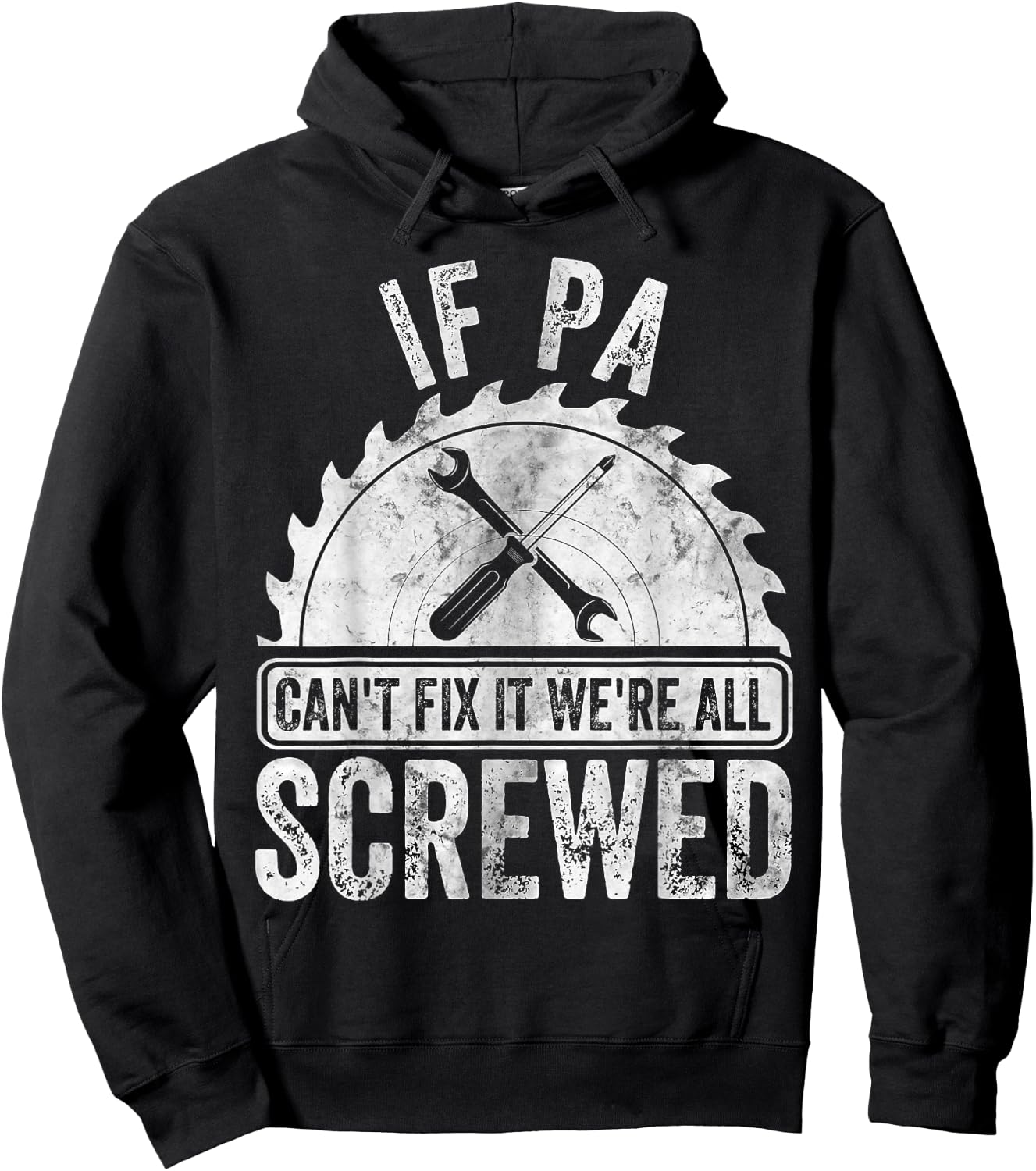 Funny Father's Day If Pa Can't Fix It We're All Screwed Hoodie - Hoodie | Black