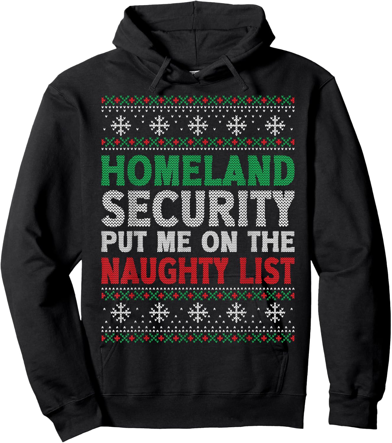 Homeland Security Put Me On Naughty List Ugly Christmas Hoodie - Hoodie | Black