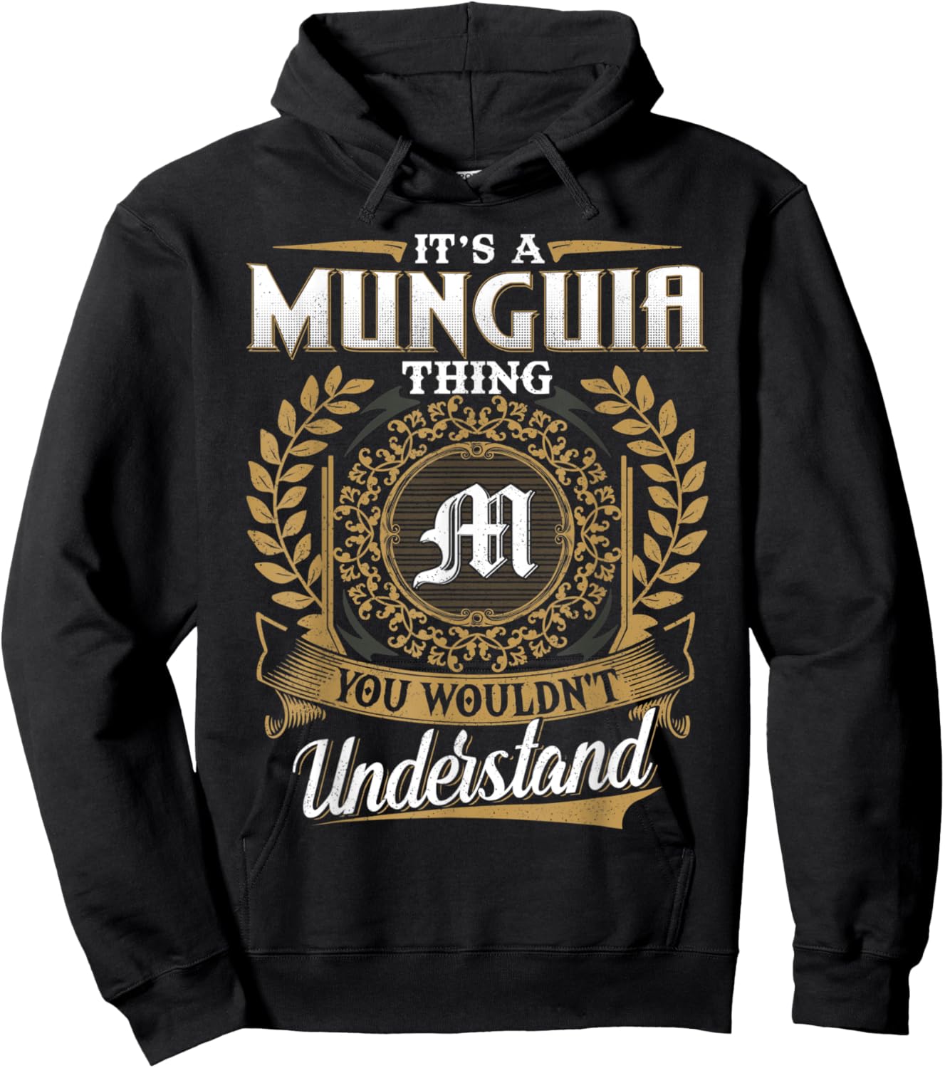 It's A MUNGUIA Thing You Wouldn't Understand Father's Day Hoodie - Hoodie | Black