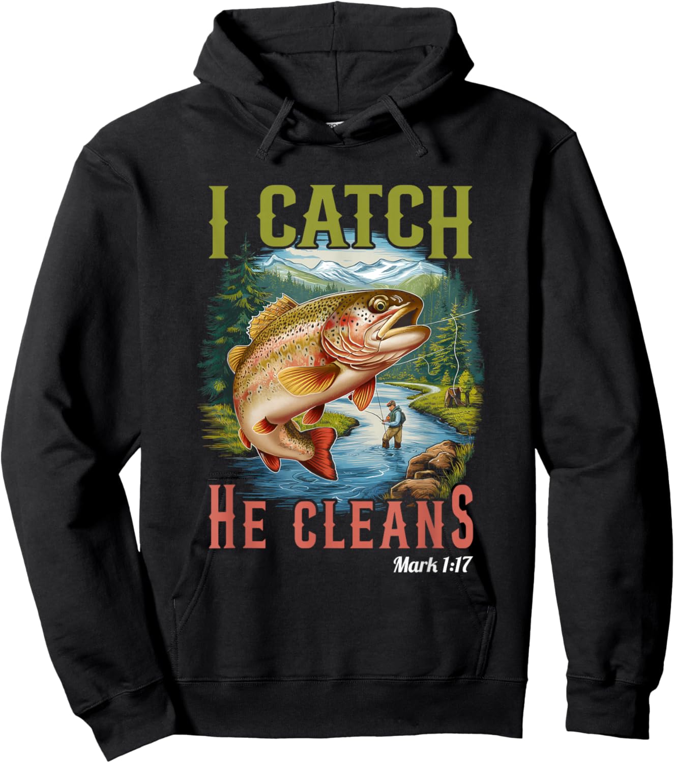 God Made A Fisher Of Men I Catch He Cleans Adventure Fishing Hoodie - Hoodie | Black
