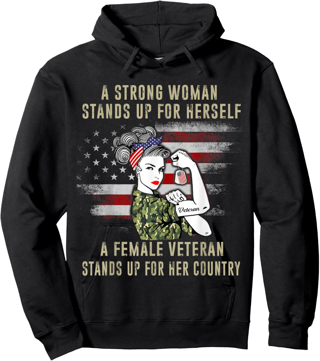 A Strong Woman Stands Up For Herself A Female Veteran Proud Hoodie - Hoodie | Black