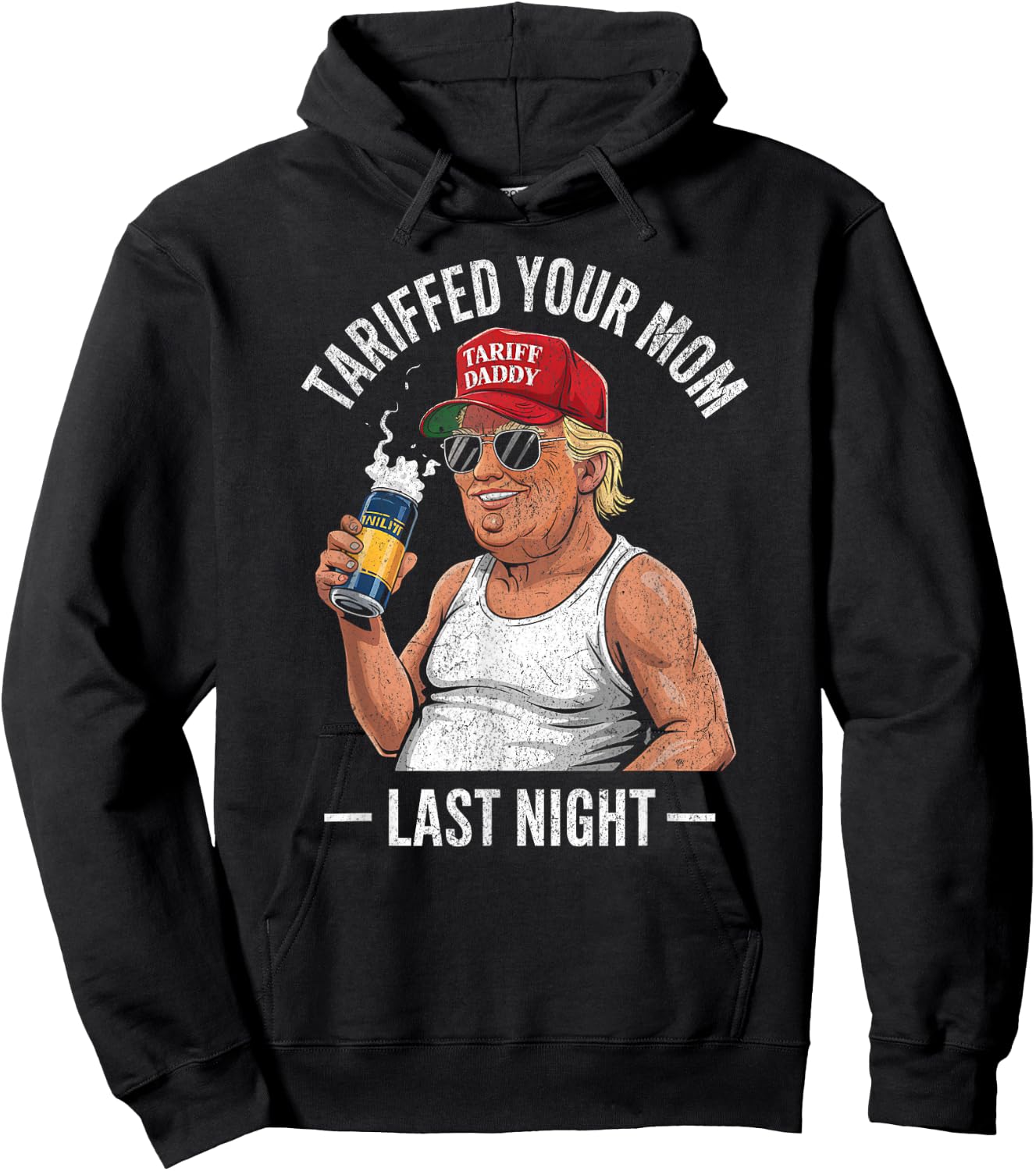 Tariffed Your Mom Last Night Tarrified Sarcastic Vintage Hoodie - Hoodie | Black