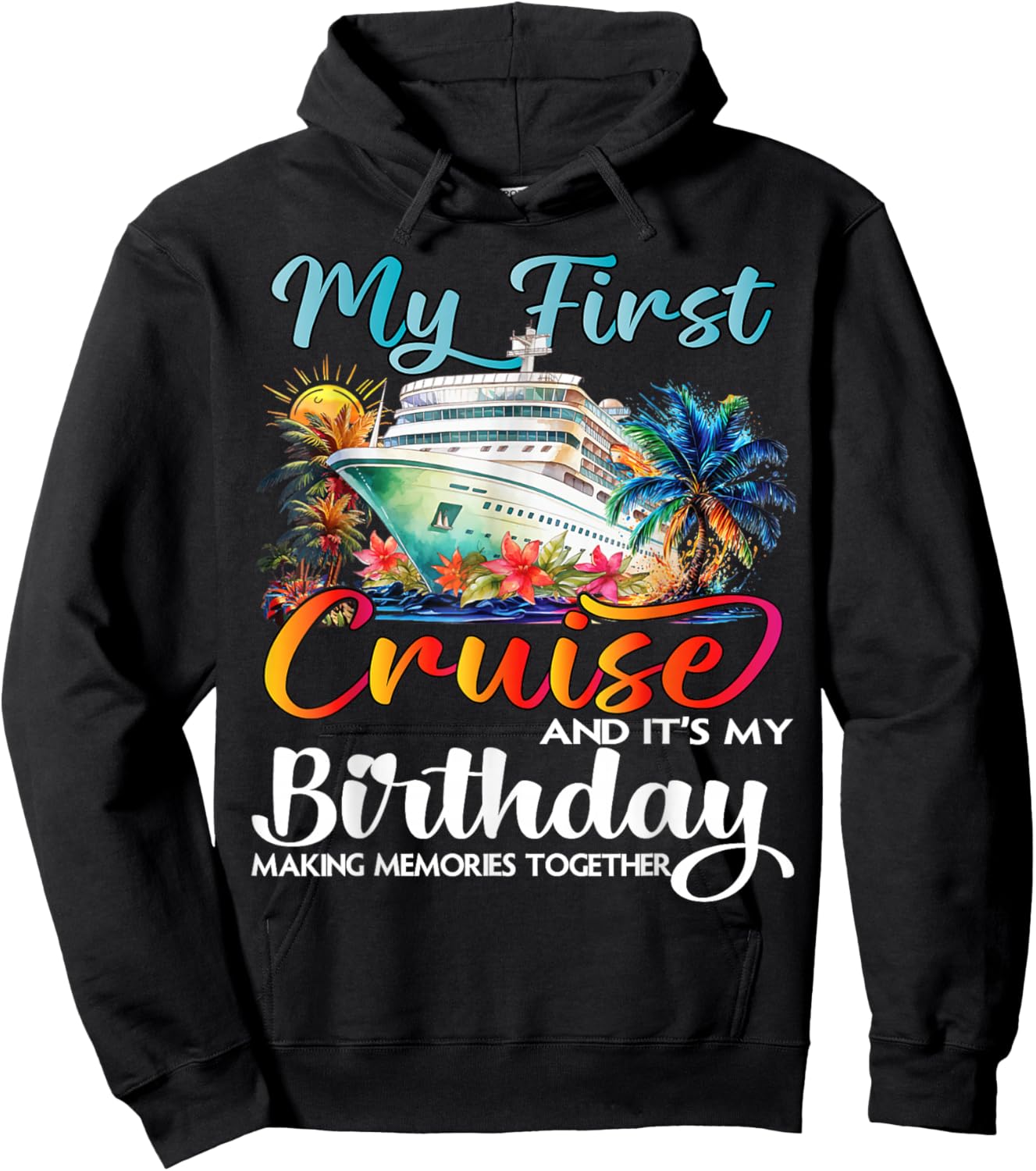 My First Cruise 2026 Birthday First Time Cruise Vacation Hoodie - Hoodie | Black