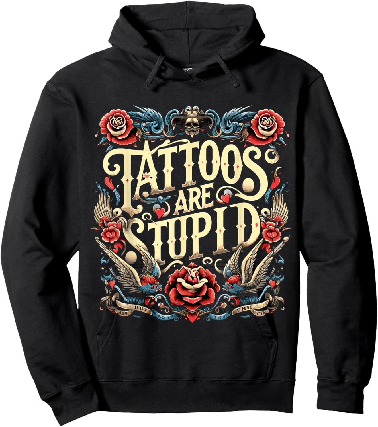 Tattoos are Stupid Sarcastic Ink Addict Tatoo Artist Hoodie - Hoodie | Black