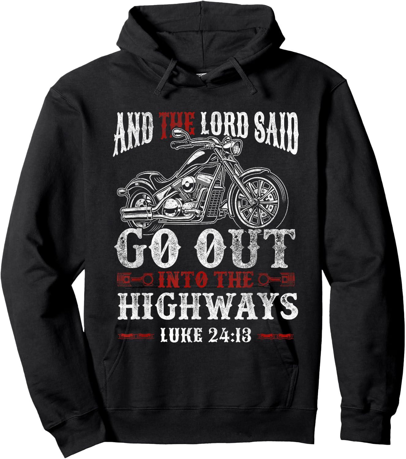 Christian Motorcycle Biker Lord Go Out Into Highways Faith Hoodie - Hoodie | Black