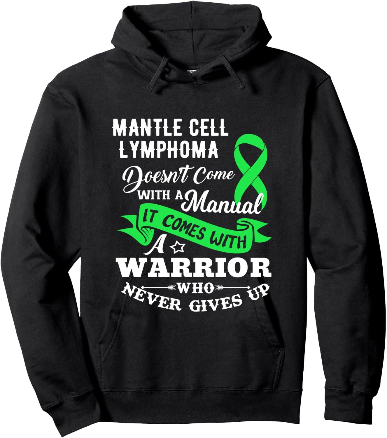 Mantle Cell Lymphoma Doesn't Come With A Manual Shirt Hoodie - Hoodie | Black