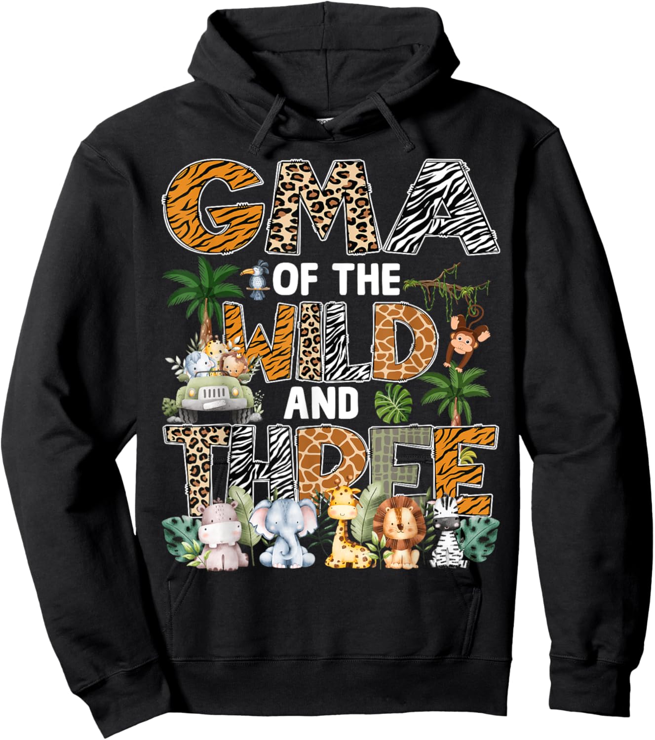 Gma Of The Wild Three Zoo 3Rd Birthday Safari Jungle Hoodie - Hoodie | Black