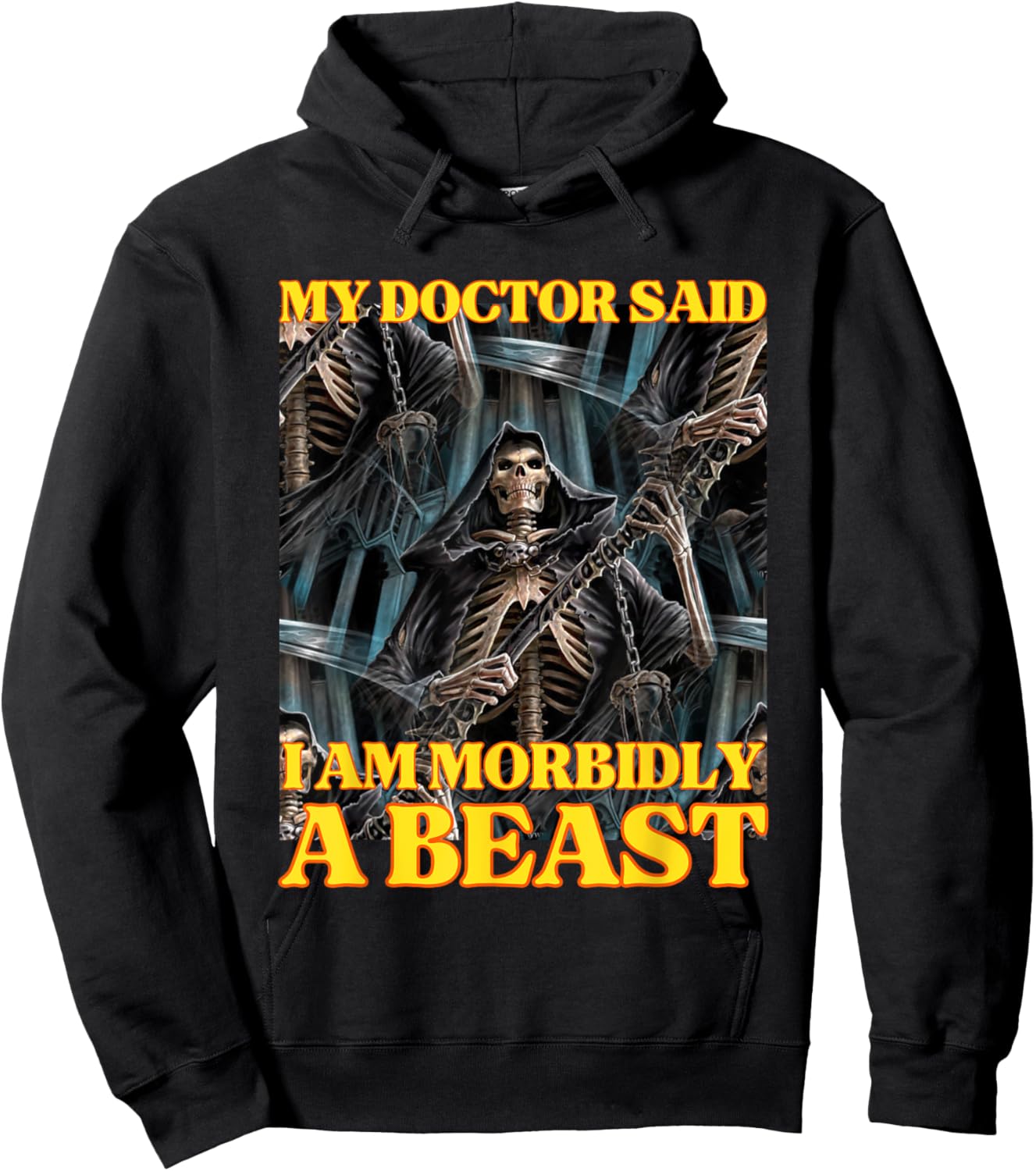 My Doctor Says I'm Morbidly A Beast Funny Hard Skeleton Meme Hoodie - Hoodie | Black