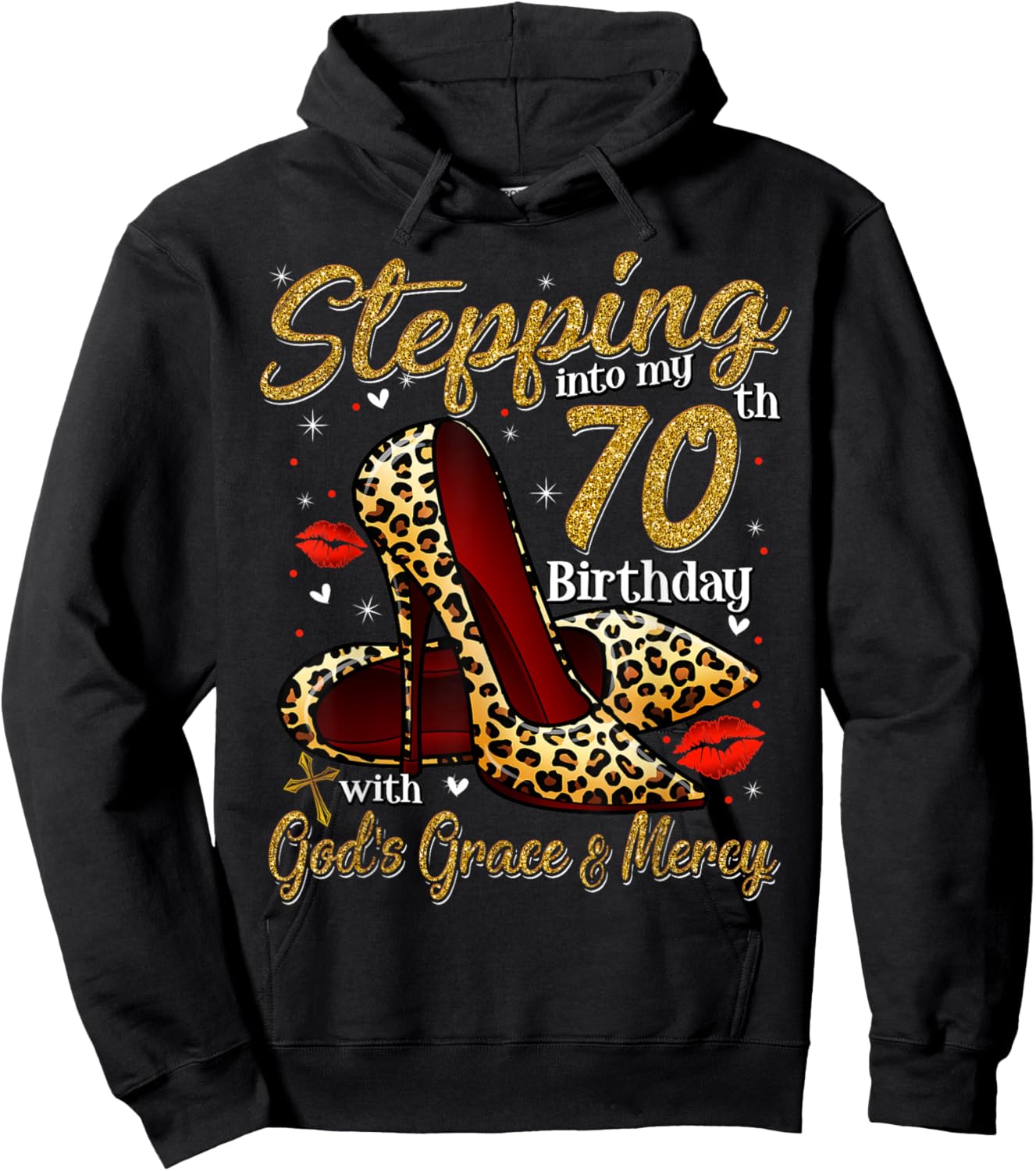 High Heels Stepping Into My 70th Birthday 70 and Fabulous Hoodie - Hoodie | Black