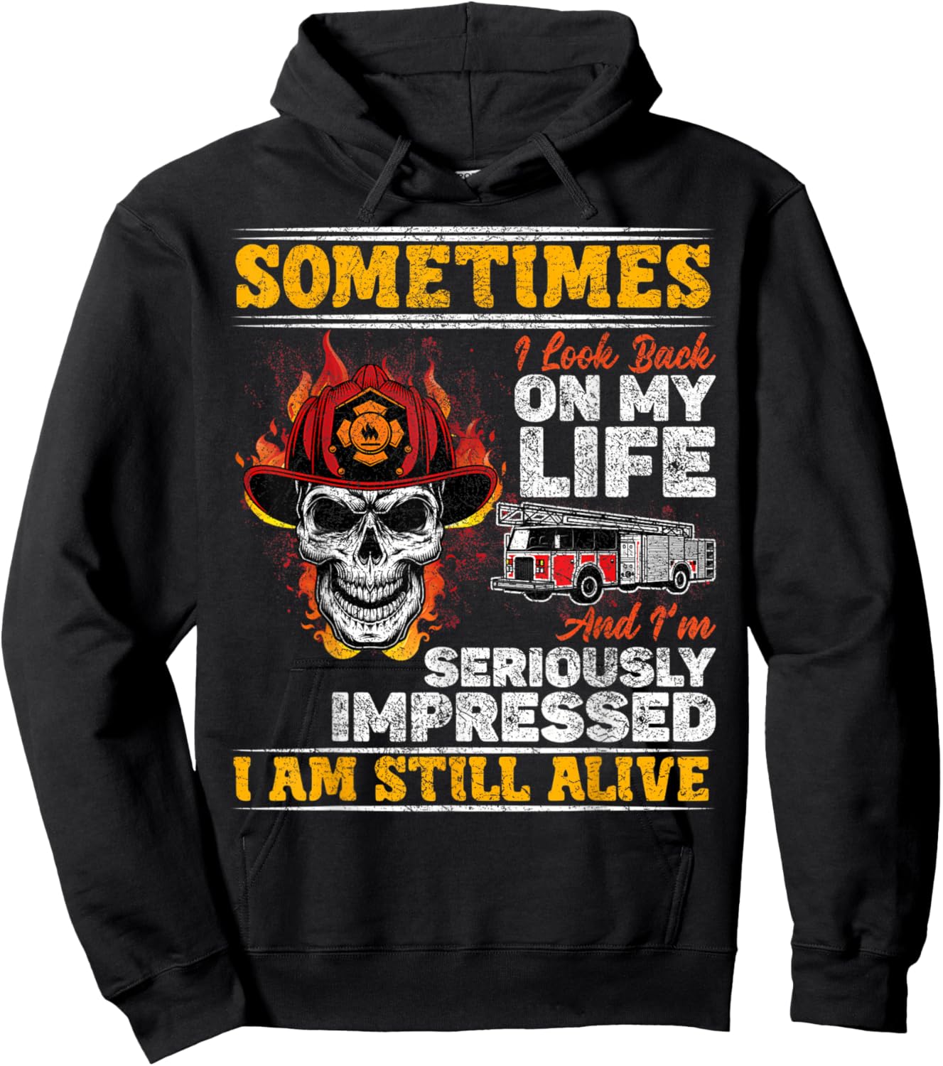 Sometimes I Look Back On My Life I'm Seriously Firefighter Hoodie - Hoodie | Black